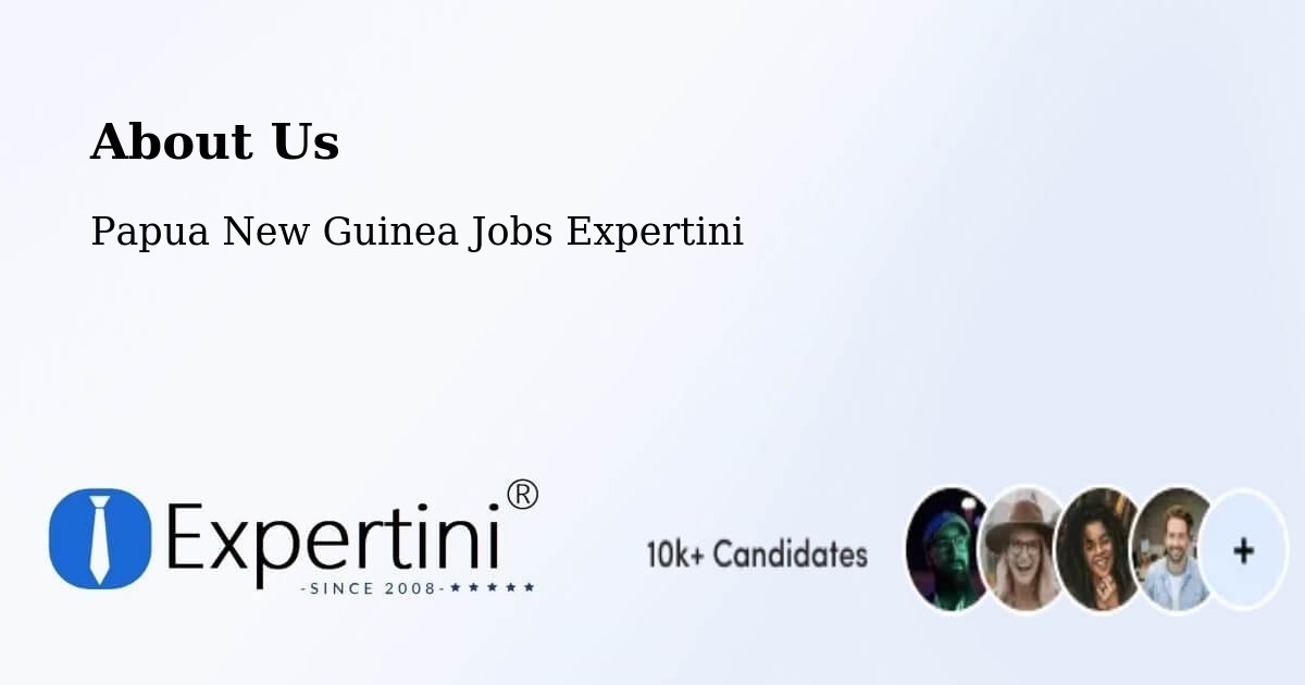 About Expertini Recruitment Platform  – Lae - Lae, Papua New Guinea Jobs Expertini