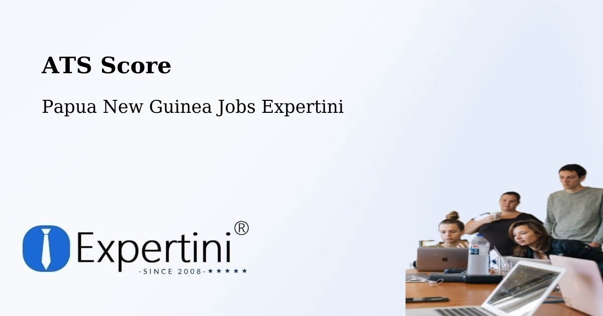 Resume ATS Score & Job Description Match Tool – Lae - Papua New Guinea Jobs Expertini