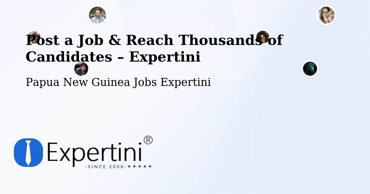 Post a Job in Lae – Hire the Right Talent - Lae, Papua New Guinea Jobs Expertini