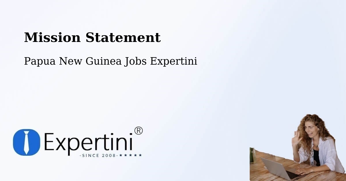 Corporate Mission – Lae - Papua New Guinea Jobs Expertini