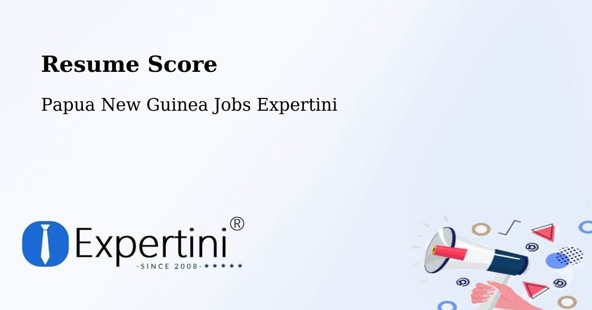 Resume Score & Job Description Match Tool – Lae - Papua New Guinea Jobs Expertini