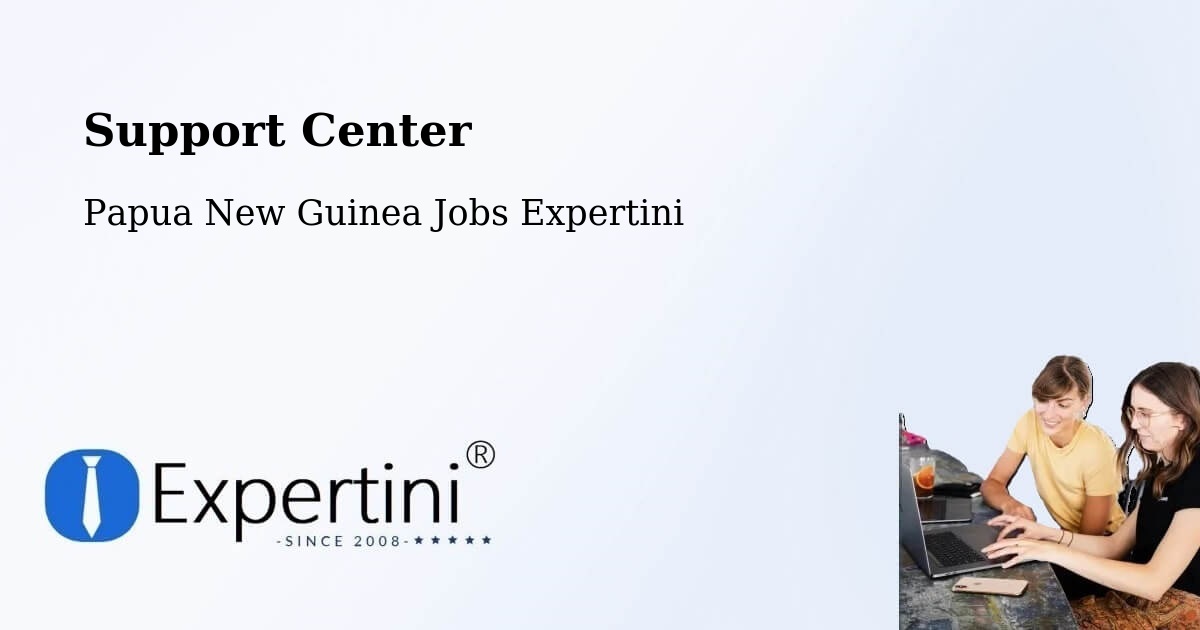 Support Services – Lae - Papua New Guinea Jobs Expertini